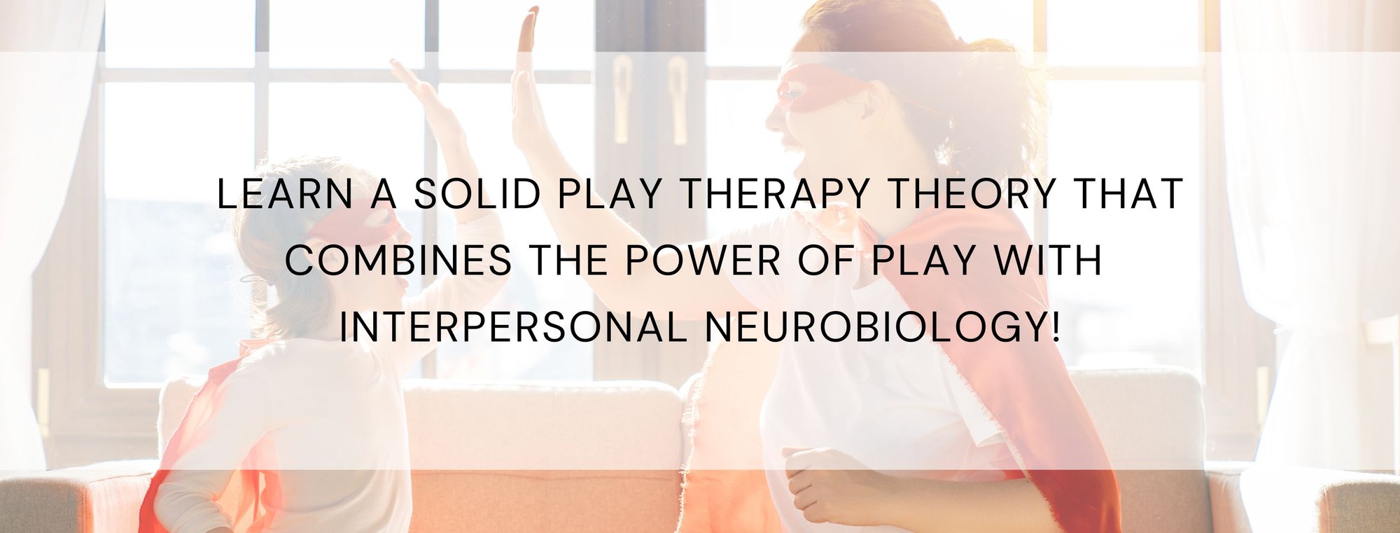 A solid play therapy approach